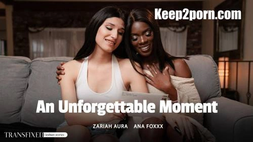 Ana Foxxx, Zariah Aura An Unforgettable Moment [SD] (2024)